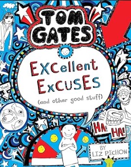 Tom Gates Excellent Excuses And Other Good Stuff